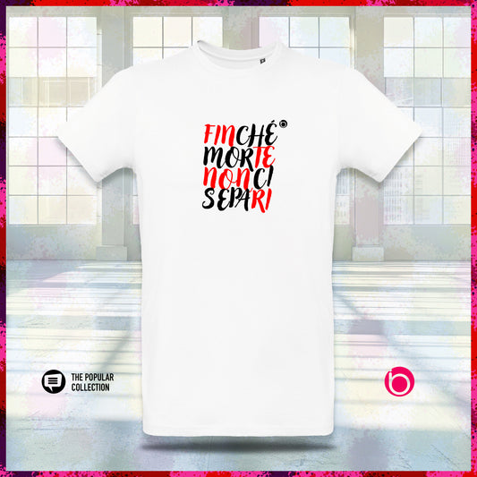 T-Shirt FINCHÉ MORTE NON CI SEPARI White